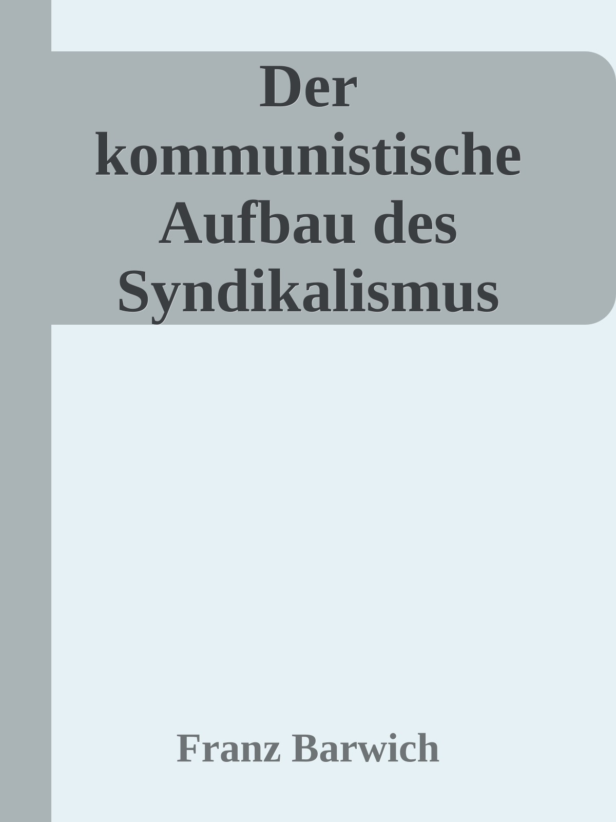 Der kommunistische Aufbau des Syndikalismus