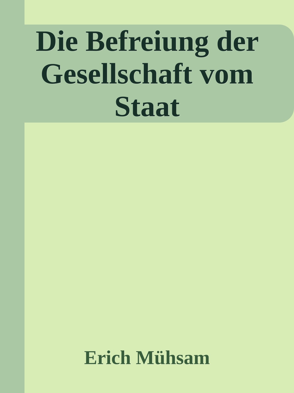 Die Befreiung der Gesellschaft vom Staat