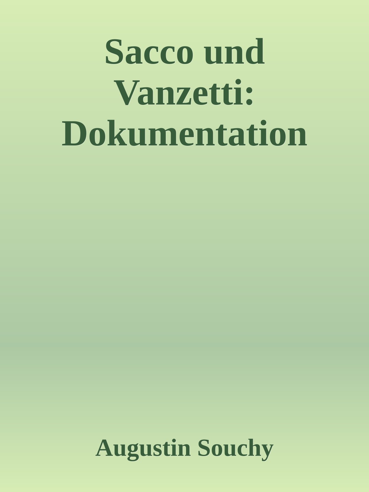 Sacco und Vanzetti: Dokumentation