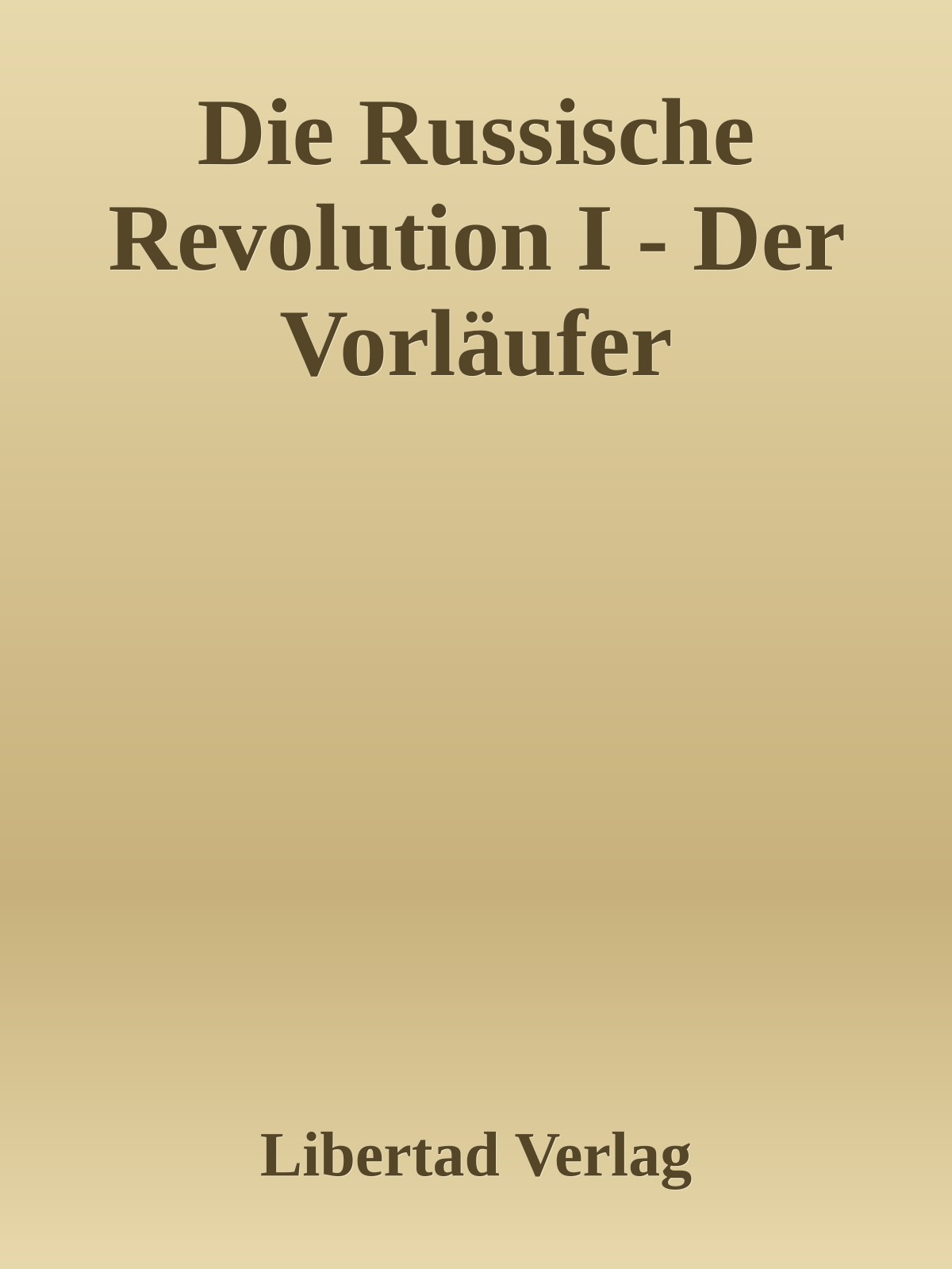 Die Russische Revolution I - Der Vorläufer