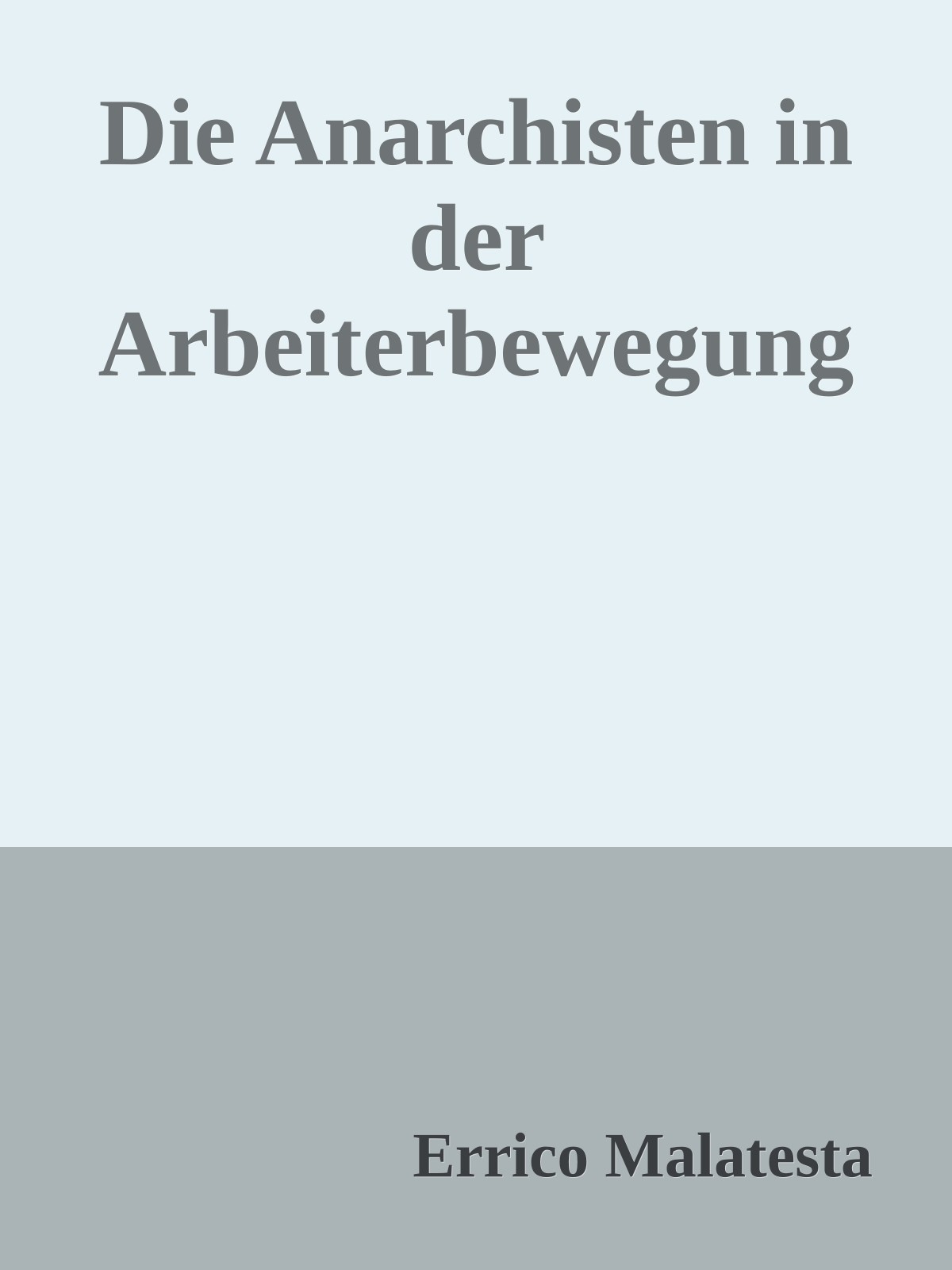 Die Anarchisten in der Arbeiterbewegung