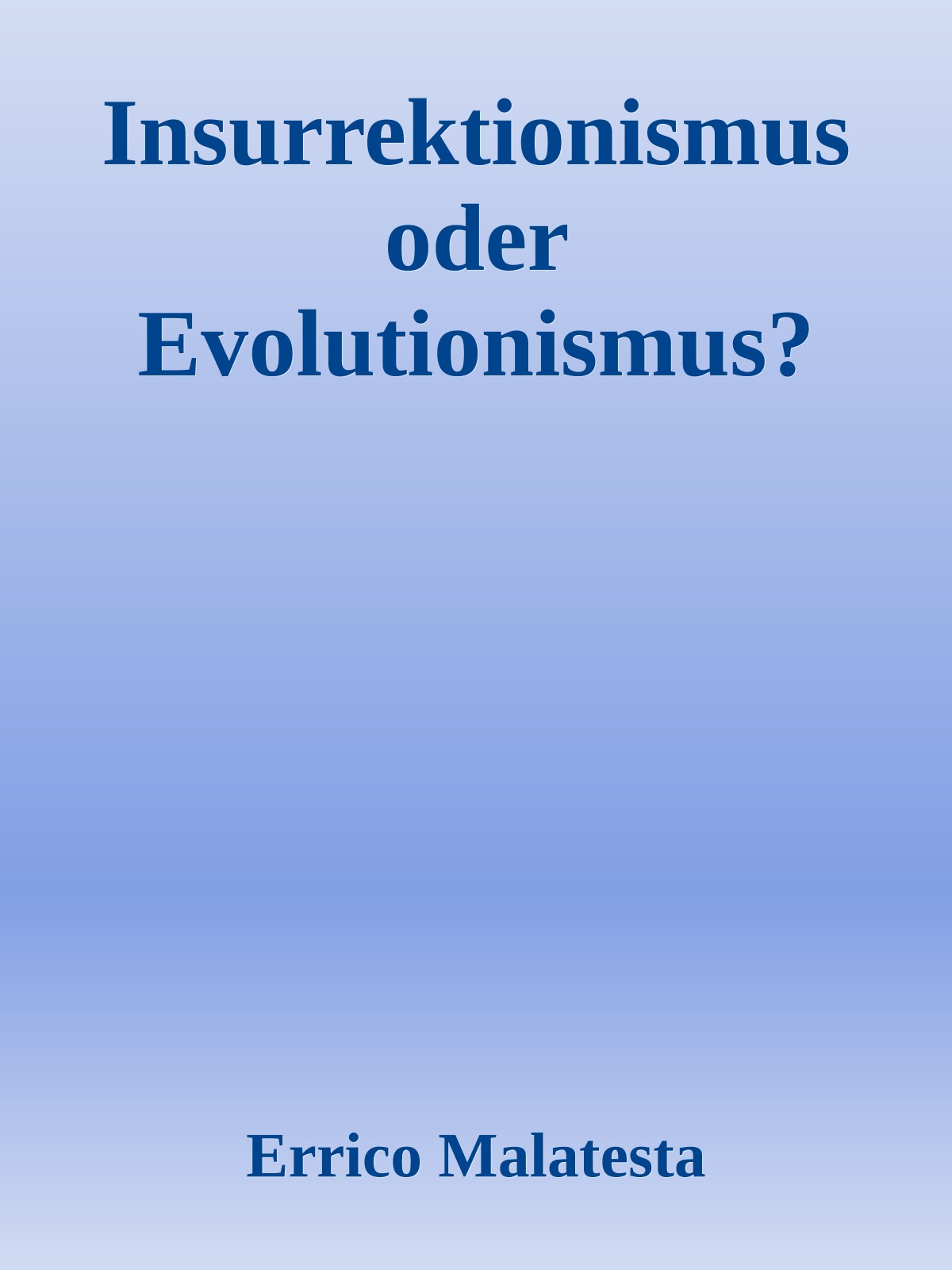 Insurrektionismus oder Evolutionismus?