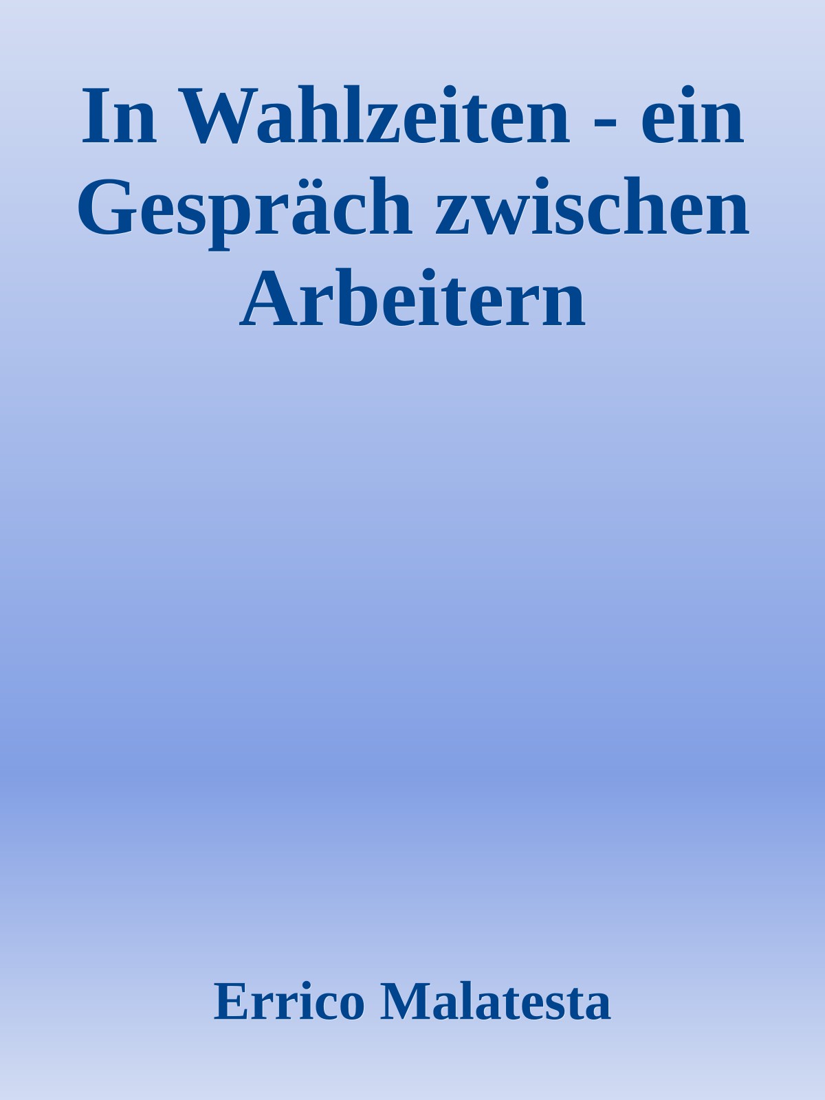 In Wahlzeiten - ein Gespräch zwischen Arbeitern
