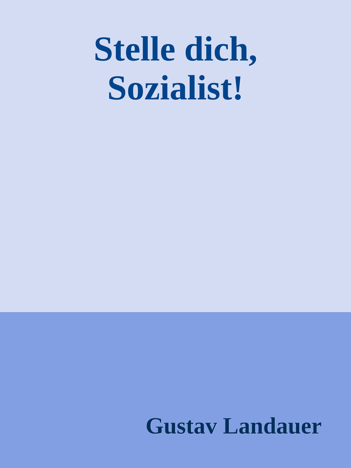 Stelle dich, Sozialist!