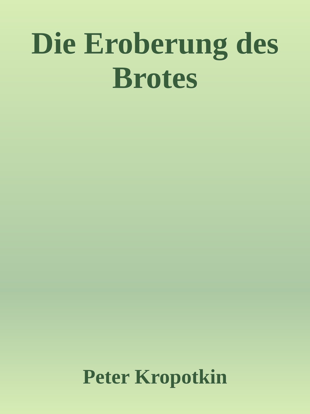 Die Eroberung des Brotes