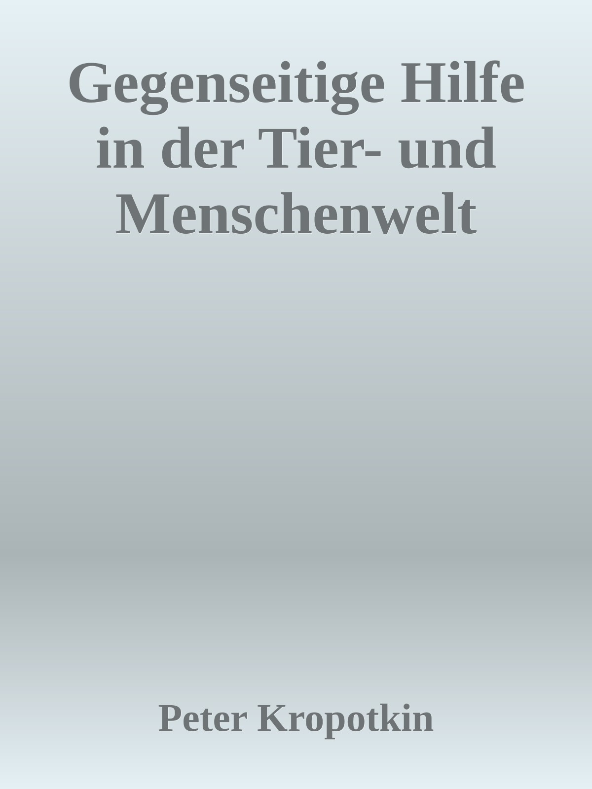 Gegenseitige Hilfe in der Tier- und Menschenwelt