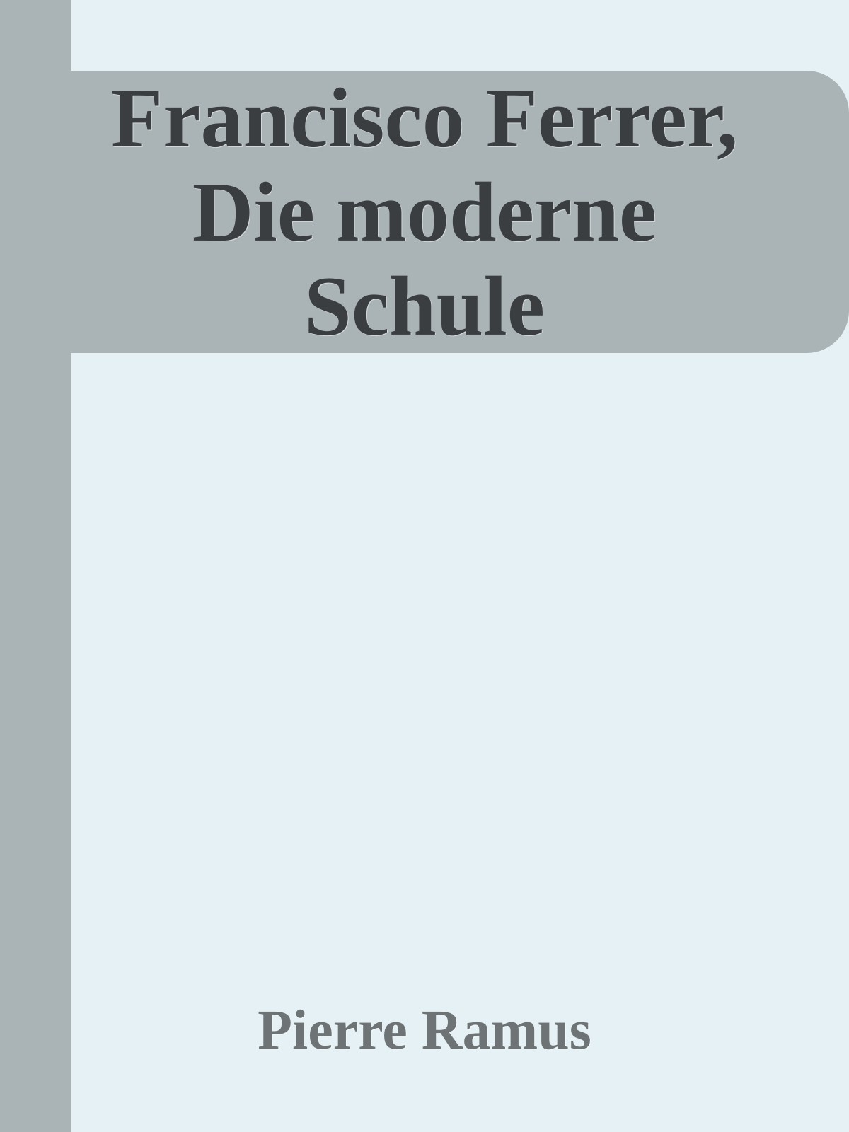 Francisco Ferrer, Die moderne Schule