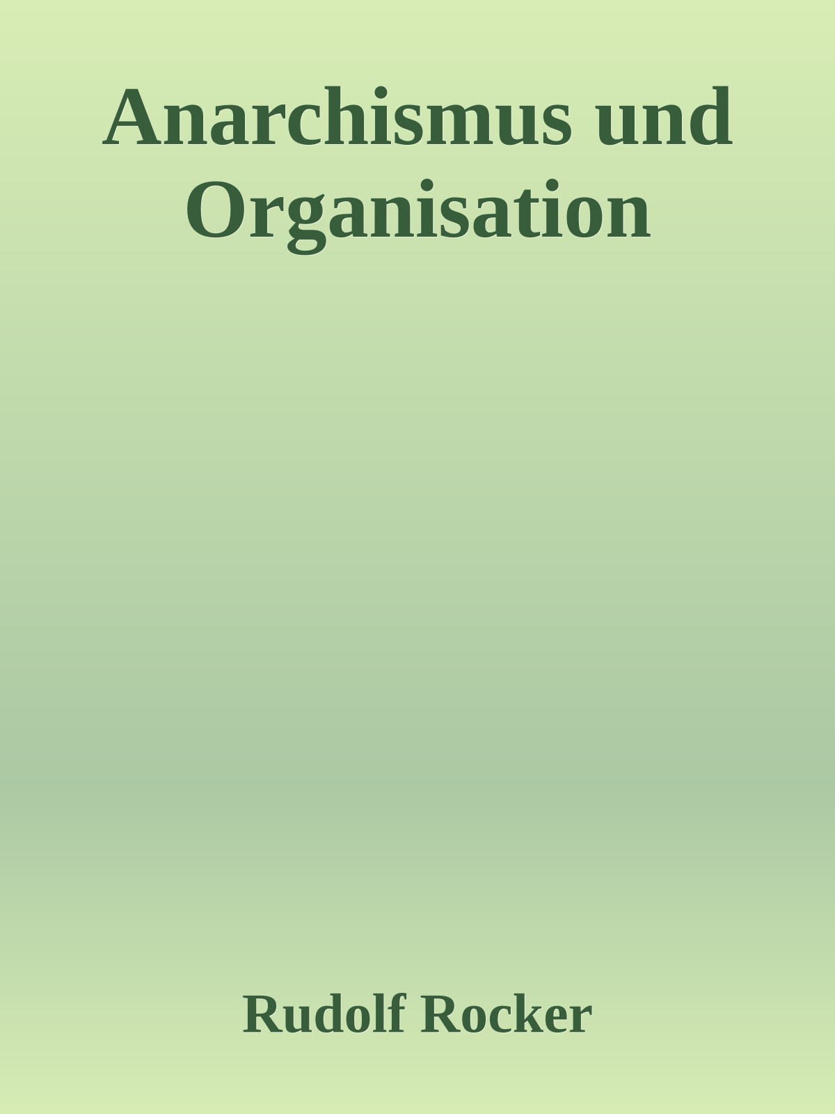 Anarchismus und Organisation