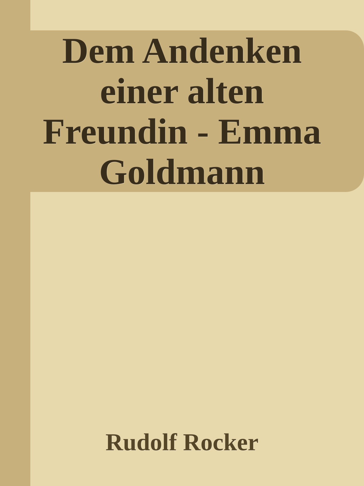 Dem Andenken einer alten Freundin - Emma Goldmann