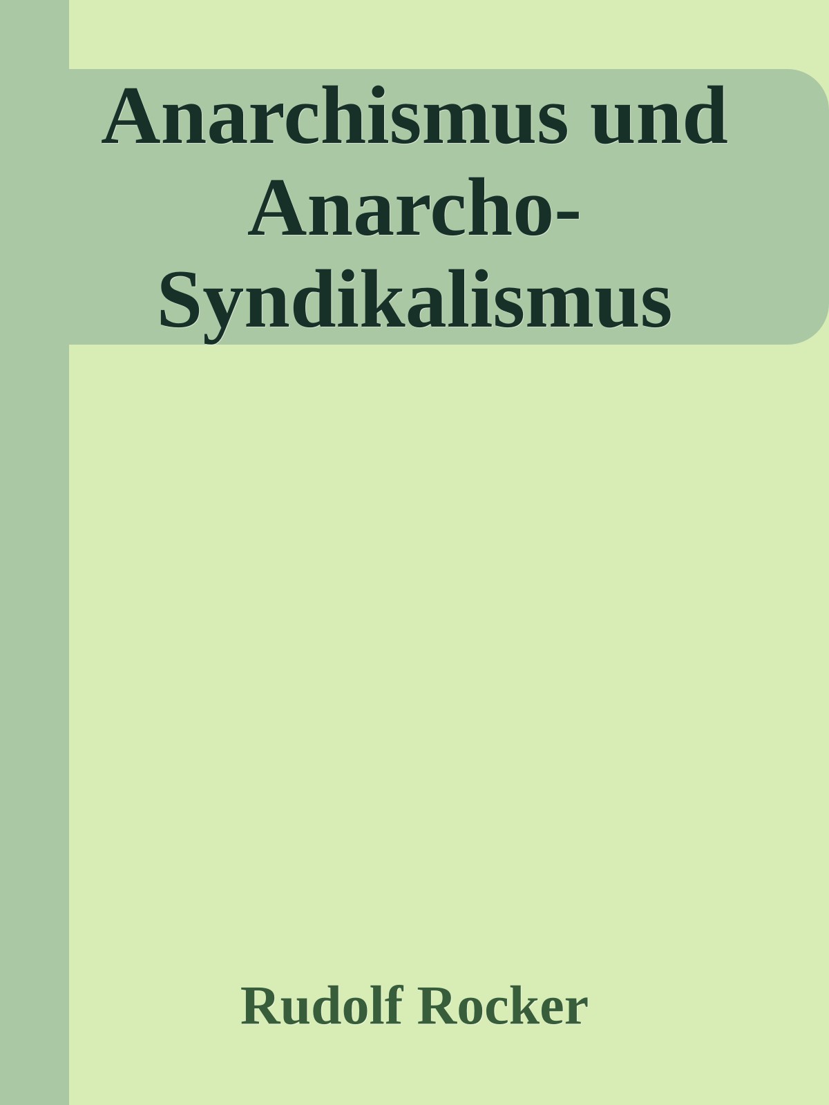 Anarchismus und Anarcho-Syndikalismus