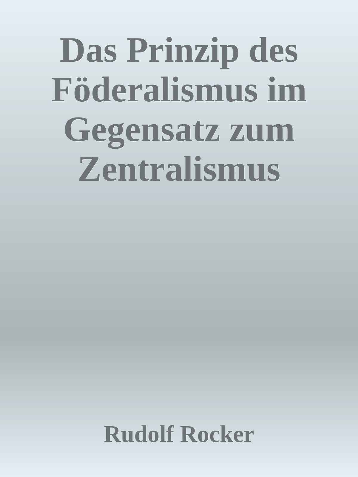 Das Prinzip des Föderalismus im Gegensatz zum Zentralismus