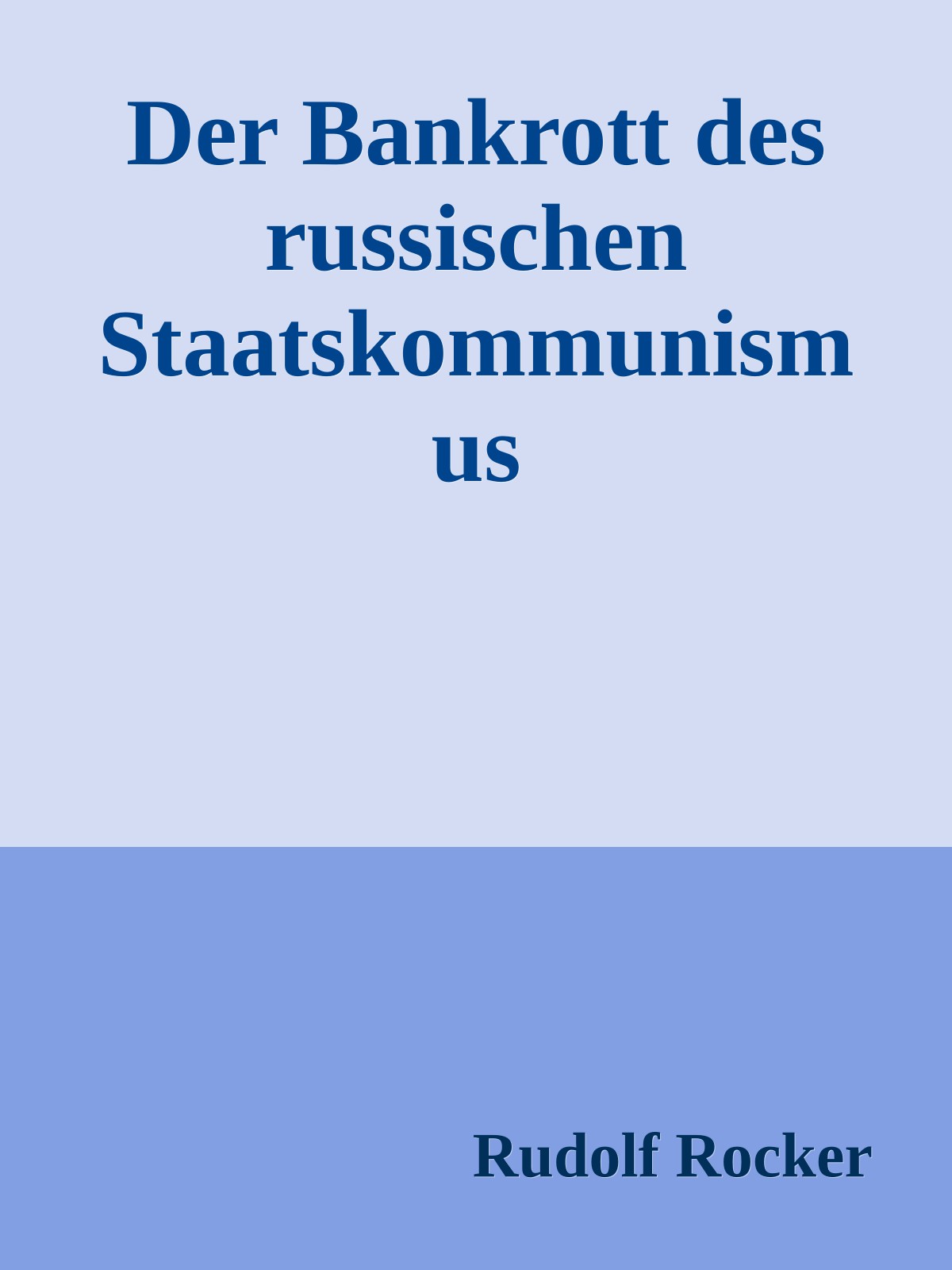 Der Bankrott des russischen Staatskommunismus
