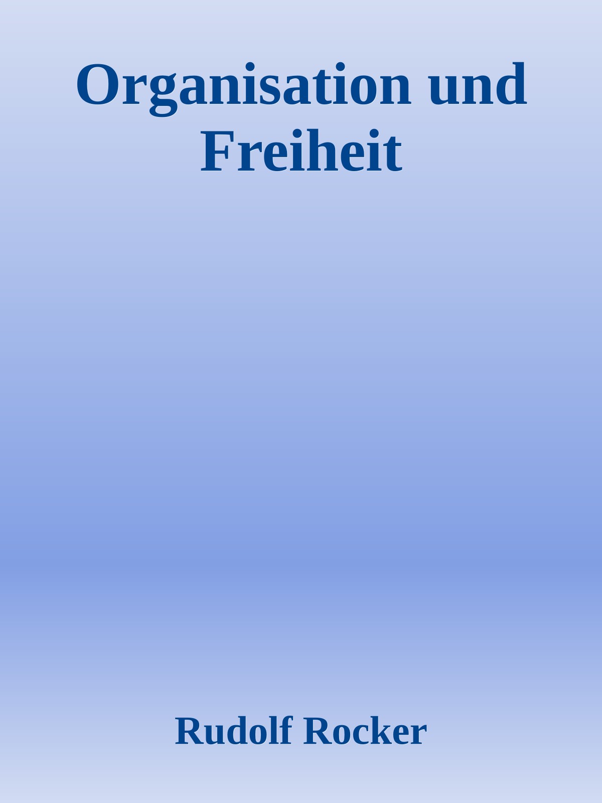 Organisation und Freiheit