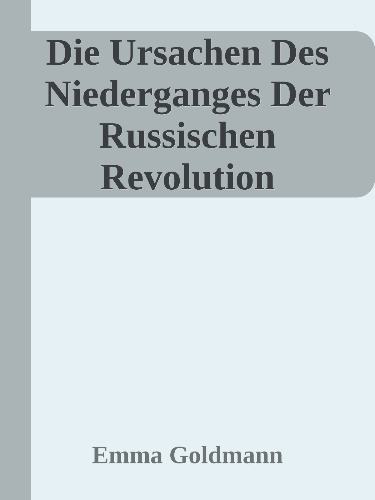 Die Ursachen Des Niederganges Der Russischen Revolution
