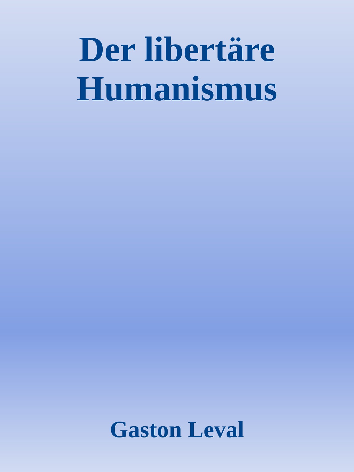Der libertäre Humanismus