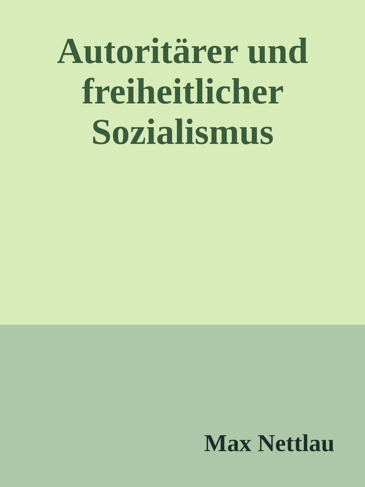 Autoritärer und freiheitlicher Sozialismus